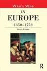 Henry Kamen, Kamen Henry - Who's Who in Europe 1450-1750