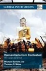 Michael Barnett, Michael Weiss Barnett, Thomas G Weiss, Thomas G. Weiss, Weiss Thomas G. - Humanitarianism Contested