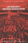 Brendan Burchell, David Ladipo, Frank Wilkinson - Job Insecurity and Work Intensification
