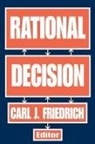 Carl J. Friedrich, Carl Friedrich - Rational Decision