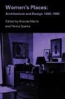 Elizabeth Darling, Penny Sparke, Brenda Martin, Penny Sparke - Women's Places