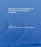 Alexander Woll, Alexander Wöll, Harald Wydra, Wydra Harald - Democracy and Myth in Russia and Eastern