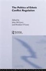 John Mcgarry, McGarry John, Brendan O'Leary, O'Leary Brendan - The Politics of Ethnic Conflict Regulation