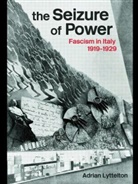 Adrian Lyttelton, Professor Adrian Lyttelton - The Seizure of Power