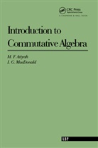 Michael Atiyah, Michael F Atiyah, Michael F. Atiyah, I G MacDonald, I. G. MacDonald, I.G. MacDonald - Introduction to Commutative Algebra