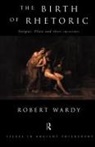 Robert Wardy - The Birth of Rethoric