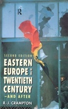 R J Crampton, R. J. Crampton, R.J. Crampton, Crampton R. J. - Eastern Europe In The 20th Century