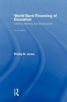 Phillip W Jones, Phillip W. Jones, Jones Phillip W. - World Bank Financing of Education