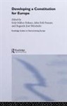 Erik Eriksen, John Fossum, Augustin Menendez, Erik Oddvar Eriksen, John Erik Fossum, Fossum John Erik... - Developing a Constitution for Europe