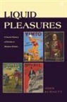 John Burnett, Proffessor John Burnett - Liquid Pleasures