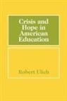 Robert Ulich, Robert Ulich - Crisis and Hope in American Education