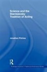 Jonathan Pitches, Pitches Jonathan - Science and the Stanislavsky Tradition O