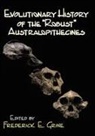Frederick E Grine, Frederick E. Grine, Grine Frederick E. - Evolutionary History of the Robust Australopithecines