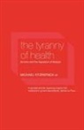 Michael Fitzpatrick - The Tyranny of Health