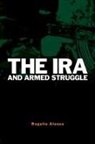 Rogelio Alonso, Alonso Rogelio - The IRA and Armed Struggle