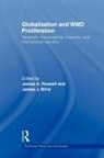 James A. Russell, James A Russell, James A. Russell, James J Wirtz, James J. Wirtz - Globalization and Wmd Proliferation