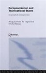 Bengt Jacobsson, Per Lægreid, Per Laegried, Ove Pedersen, Ove K Pedersen, Ove K. Pedersen - Europeanization and Transnational States