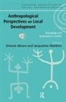 Simone Abram, Abram Simone, Jacqueline Waldren, Waldren Jacqueline - Anthropological Perspectives on Local Development