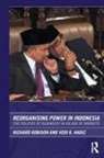 Vedi Hadiz, Vedi R. Hadiz, Richard Robison - Reorganising Power in Indonesia