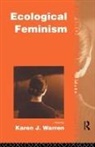 karen j Warren, karen j Warren, Karen J. Warren - Ecological feminism