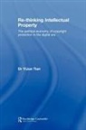 Dr Yijum Tian, Yijun Tian, Tian YiJun - Re-Thinking Intellectual Property