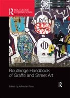 Jeffrey Ian Ross, Jeffrey Ian Ross, Ross Jeffrey Ian - Routledge Handbook of Graffiti and Street Art