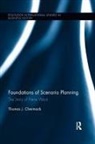 Thomas Chermack, Thomas J Chermack - Foundations of Scenario Planning