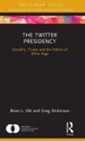 Greg Dickinson, Dickinson Greg, Brian L Ott, Brian L. Ott, Brian L. (Texas Tech University Ott, Ott Brian L. - Twitter Presidency
