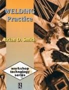 Brian Smith, Brian D Smith - Welding Practice