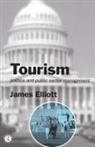 James Elliot, James Elliott, Elliott James - Politics Of Tourism
