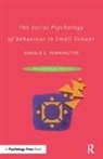 Donald C Pennington, Donald C. Pennington, Pennington Donald C. - The Social Psychology of Behaviour in Small Groups