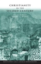 Emily J Hunt, Emily J. Hunt, Hunt Emily J. - Christianity in the Second Century