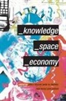 John Bryson, Bryson John, Peter Daniels, Nick Henry, Henry Nick, Jane Pollard... - Knowledge, Space, Economy