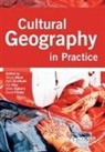 Alison Blunt, Pyrs Gruffudd, Jon May, Miles Ogborn, David Pinder - Cultural Geography In Practice