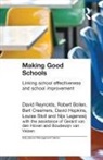 Robert Bollen, Bert P M Creemers, Bert P. M. Creemers, David Hopkins, Nijs Lagerweij, David Reynolds... - Making Good Schools