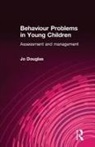 Jo Douglas - Behaviour Problems in Young Children