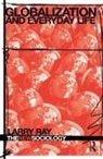 Larry Ray, Ray Larry - Globalization and Everyday Life