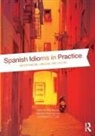 Marianne David, David Marianne, Javier Munoz-Basols, Javier Muñoz-Basols, Yolanda Pérez Sinusía - Spanish Idioms in Practice