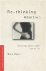 Mary Boyle, Boyle Mary - Re-thinking Abortion