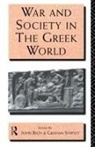 John Rich, Graham Shipley - War and Society in the Greek World