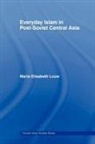 Maria Elisabet Louw, Maria Elisabeth Louw - Everyday Islam in Post-Soviet Central As