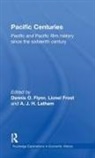 Dennis O Flynn, Dennis O. Flynn, Lionel Frost, A J H Latham, A. J. H. Latham - Pacific Centuries