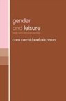 Cara Carmichael Aitchison, Carmichael Aitchison Cara - Gender and Leisure