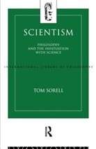 Tom Sorell - Scientism