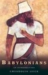 Gwendolyn Leick - The Babylonians