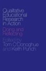 O'Donoghue, Tom O'Donoghue, O'Donoghue Tom, Keith Punch - Qualitative Educational Research in Action