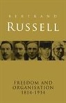 Bertrand Russell - Freedom and Organisation, 1814-1914