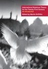 Martin Griffiths, Martin Griffiths - International Relations Theory for the 21st Century