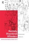 Robert Harris, David Webb - Mentally Disordered Offenders