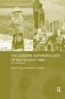 Victor King, Victor T. King, King Victor, William D Wilder, William D. Wilder, Wilder William D. - Modern Anthropology of Southeast Asia